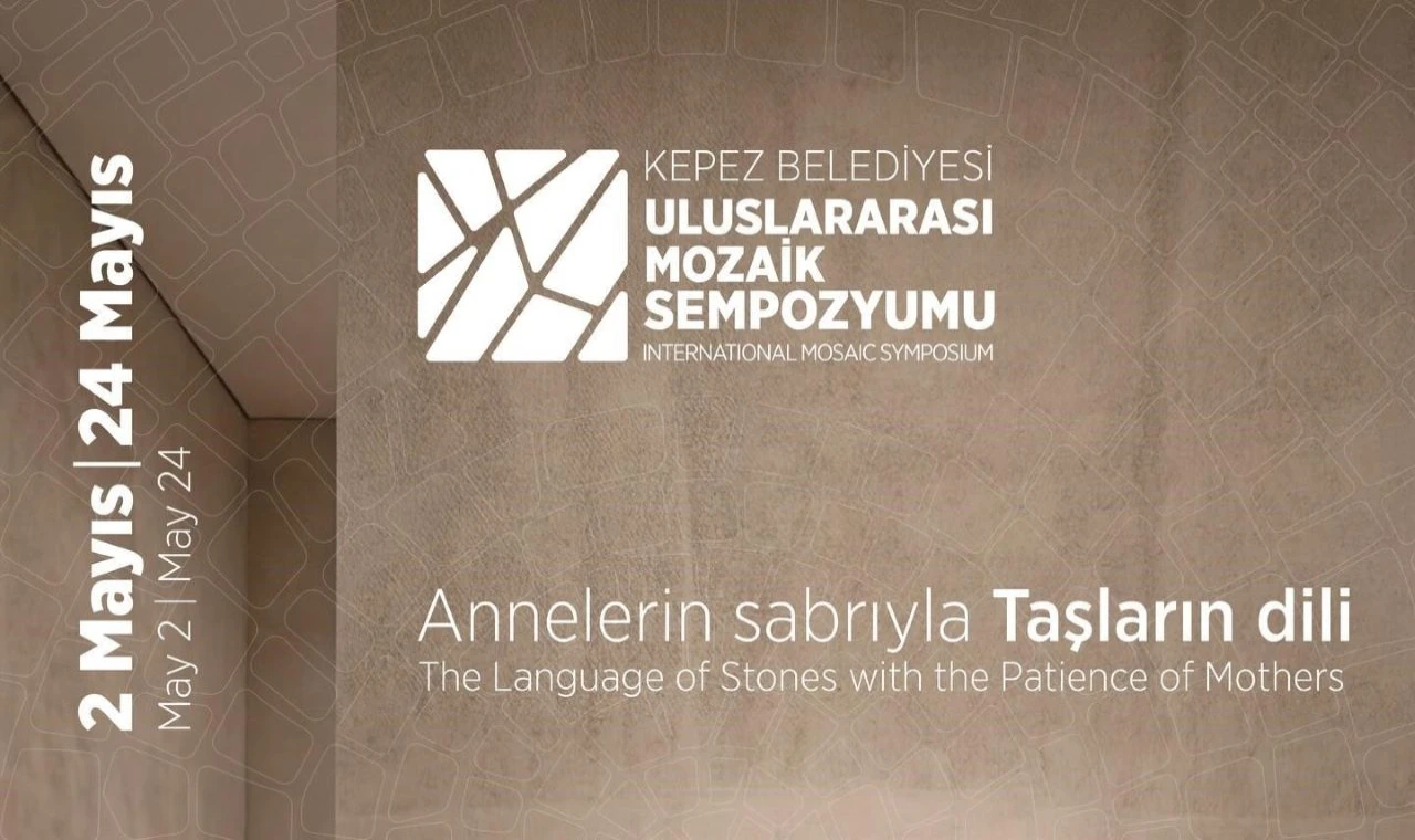 Kepezde Uluslararası Mozaik Sempozyumu başlıyor