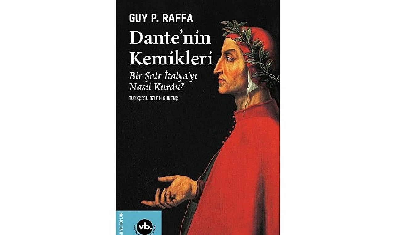 Ölümden sonra başlayan hikâye:  “Dante’nin Kemikleri”