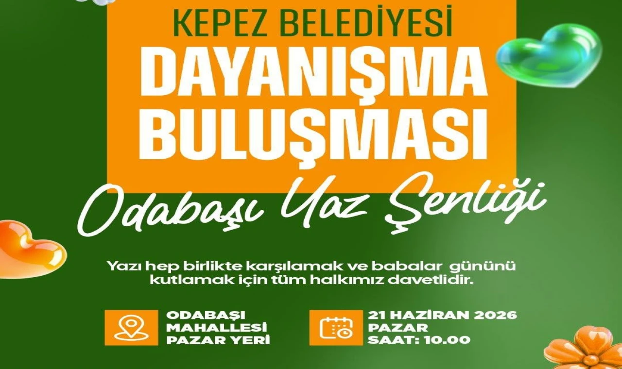 Kepez Odabaşı Yaz Şenliği’nde buluşuyor