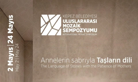 Kepezde Uluslararası Mozaik Sempozyumu başlıyor