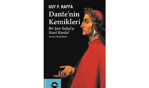 Ölümden sonra başlayan hikâye:  “Dante’nin Kemikleri”