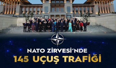 NATO Zirvesi’nde Ankara’da 145 uçuş hareketi gerçekleşti